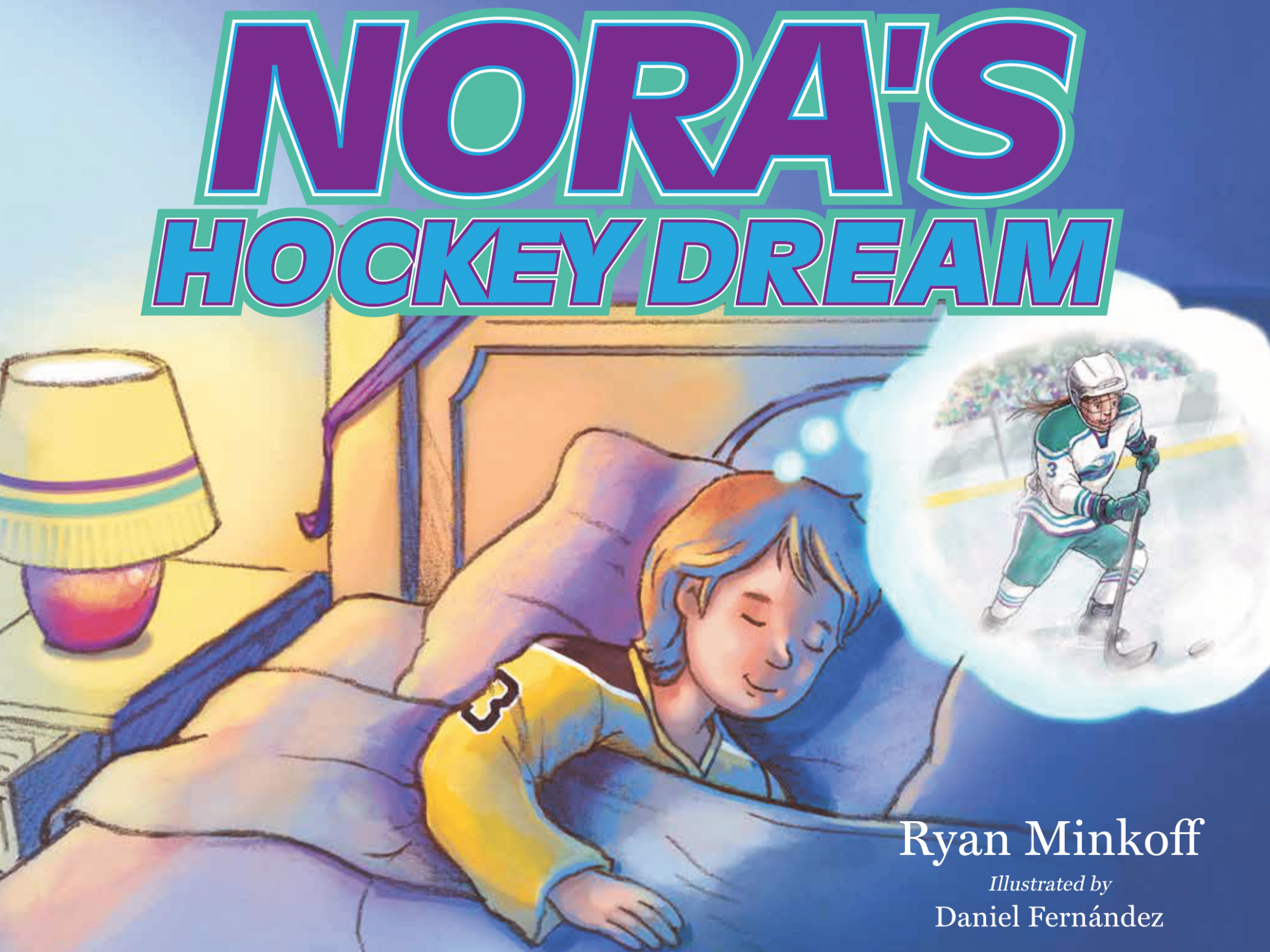 The book cover for "Nora's Hockey Dream" shows a child in bed dreaming about playing hockey.