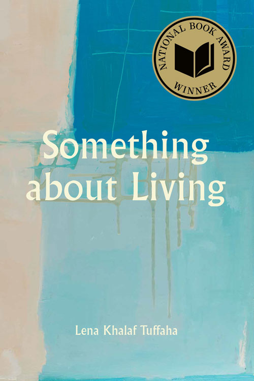 A book cover for "Something About Living" by Lena Khalaf Tuffaha, featuring a National Book Award Winner seal and an abstract blue and teal painted background.